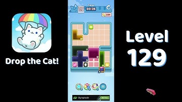 🎮 Drop the Cat! Level 129 Walkthrough | Fun Candy Puzzle Challenge 🐱