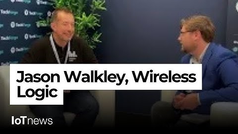 Jason Walkley, Wireless Logic | IoT Tech Expo