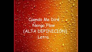 Cuando Me Dirá - Ñengo Flow (ALTA DEFINICIÓN) Letra