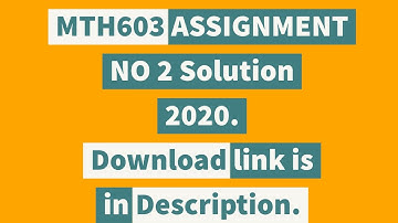 MTH603 Assignment no 2 solution 2020 with Drive Link.
