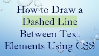 How to Draw a Dashed Line Between Text Elements Using CSS