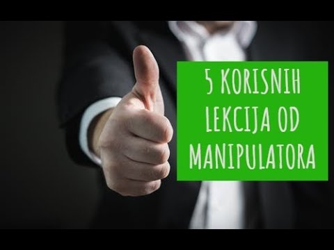 5 koristi od MANIPULATORA