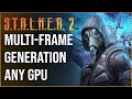 S.T.A.L.K.E.R. 2: How to Enable  Multi Frame Generation on Any GPU