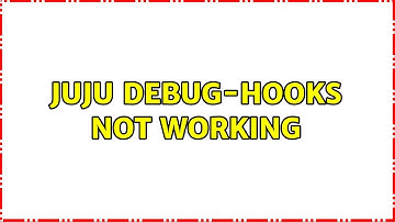 Ubuntu: juju debug-hooks not working