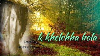 Video thumbnail of "Ke Khelchha Hola - Sampurna Sunuwar (x-danJu) | Official Lyrical Video"