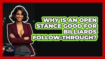 Why Is An Open Stance Good For Billiards Follow-through? - Billiards Hustlers