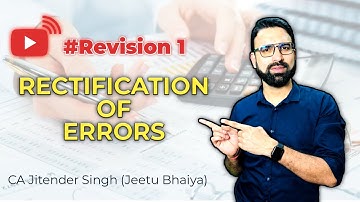 RECTIFICATION OF ERRORS | Quick Revision | CA - FOUNDATION | CLASS XI