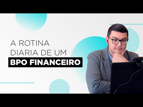 A rotina diária de um BPO Financeiro