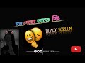 chola gacho tata ki notun ekta peyechi whatsapp status video black screen !