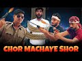 Chor Machaye Shor | Comedy | Desi Chor Police | Natkhat Chhore