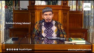 Bolehkah Lelang Jabatan? - Buya M Elvi Syam, Lc, MA