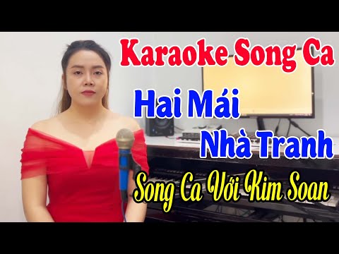 Karaoke Song Ca | Hai Mái Nhà Tranh | Thiếu Giọng Nam | Hát Với Kim Soan | Song Ca Với Ca Sĩ