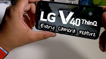LG V40 ThinQ: Every Camera Feature Explained