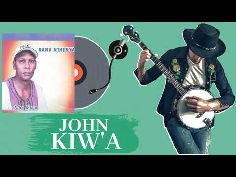 Kana Nthenya by John Kiwa  Lower Mbooni