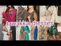 Tawakkal dress collection 2022  tawakkal new collection  dress  saba fashion corner