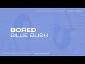 Billie Eilish - &quot;Bored&quot; | giving you all you want and more giving you every piece of me | TikTok