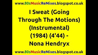 I Sweat (Going Through The Motions) (Instrumental) - Nona Hendryx | Francois Kevorkian Remix