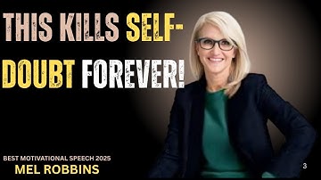How to Stop Doubting Yourself & Get Anything You Want in Life | MEL ROBBINS | MOTIVATIONAL SPEECH
