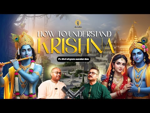 Krishna को समझना: एक Monk की नज़र से | Gita, Bhakti & Maha-mantra Explained