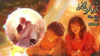 Download Lagu [1 HOUR] [Vietsub] Là Anh - Mộng Nhiên ||  是你 - 夢然__[ Là anh cho em chạm đến điều kỳ diệu] MP3