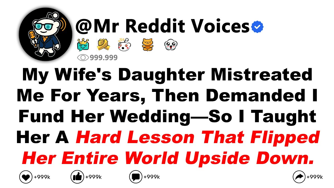 My Wife's Daughter Mistreated Me For Years, Then Demanded I Fund Her Wedding—So I Taught Her A Hard