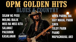OPM CLASSIC HITS | BLUES ROCK | OPM ALL TIME FAVORITE HITS