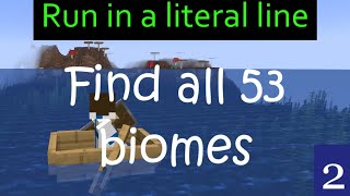 Running in a literal line until I find all 53 biomes (S2E2)