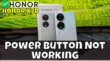 How to Fix Honor X7b Power Button Not Working