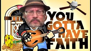 You Gotta Have Faith
