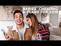 Babies, Cheating, And Our Plans For 2019!! Q&A