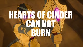 HEARTS OF CINDER CAN NOT BURN | WE ALL FALL DOWN | THE DRAGON PRINCE