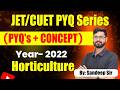 Horticulture PYQ 2022 | JET / CUET PYQ Series #03 (Concept + Questions) | By Sandeep Sir