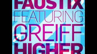 Faustix Ft. Greiff - Higher