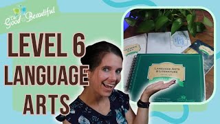 The Good and The Beautiful Unboxing // Level 6 Language Arts