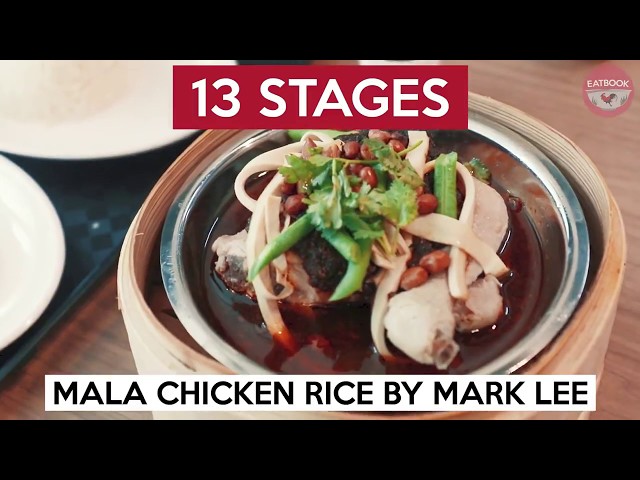 Ma La Chicken Rice At Mark Lee’s New Restaurant | 13 Stages