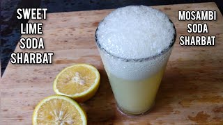 Mosambi Soda Sharbat Sweet Lemon Soda Sharbat ಮಸಬ ಸಡ Refreshing Drink Recipe