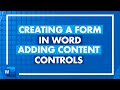 Creating a Form in Word  - Adding Content Controls in a Microsoft Word Form