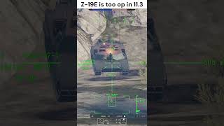 Z-19E is BROKEN at 11.3 #warthunder #shorts #gaming #warthundertanks #gameplay #warthundermemes