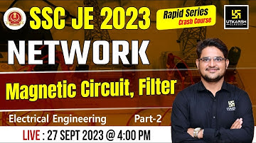 SSC-JE 2023 Network | Magnetic Circuit & Filter #2 | SSC-JE 2023 Crash Course | Kishore Sir