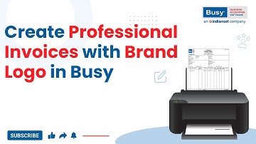 Create Professional Invoices with Brand Logo in BUSY (English) | BUSY