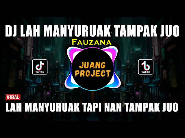 DJ LAH MANYURUAK TAMPAK JUO FAUZANA REMIX FULL BASS VIRAL 2022 class=