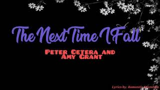 The Next Time I Fall  Peter Cetera U0026 Amy Grants
