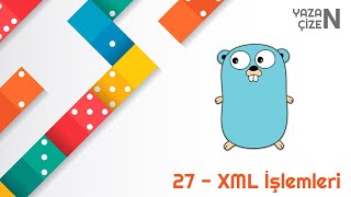 Golang Dersleri - Xml İşlemleri #27