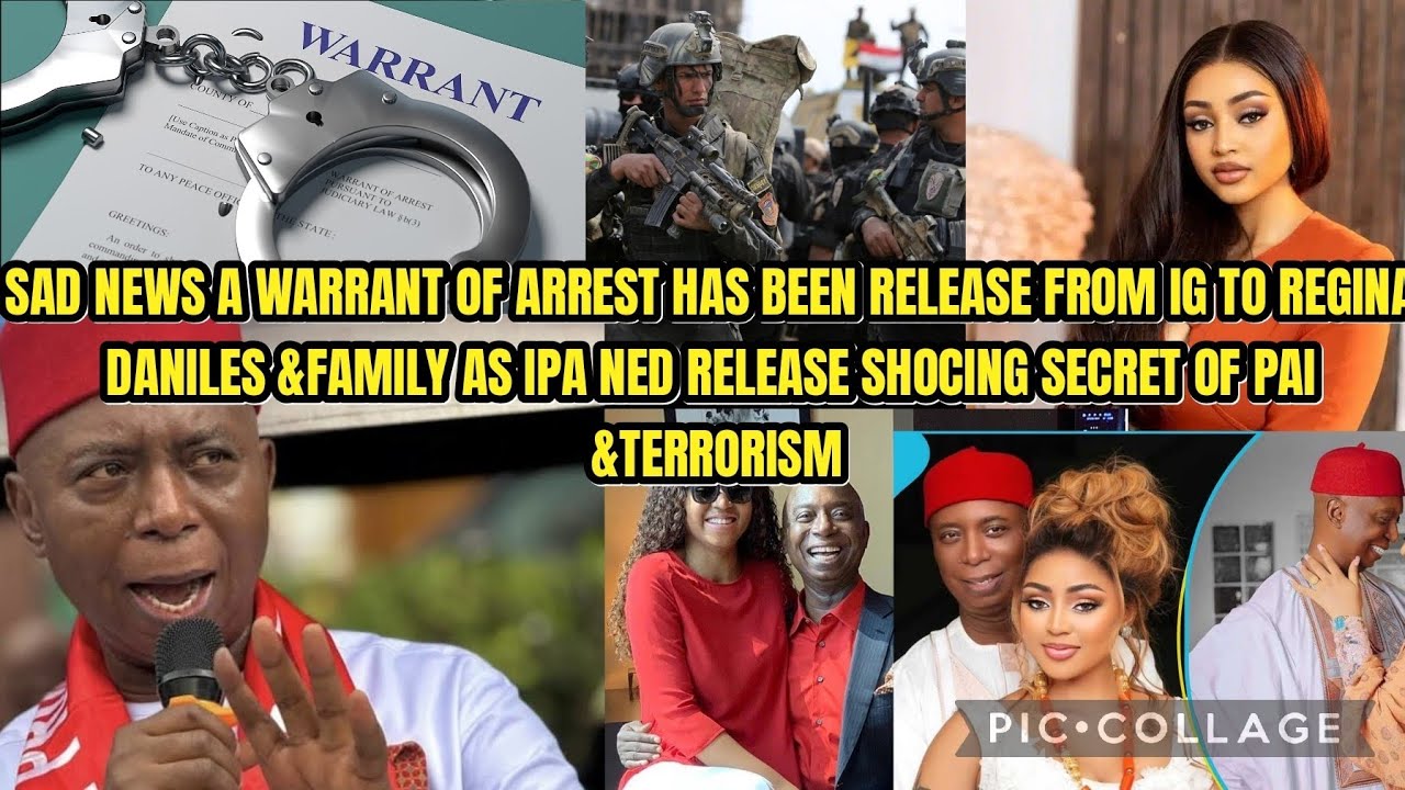 SAD NEWS A WARRANT OF ARREST HAS BEEN RELEASE FROM IG TO REGINA DANI &FAMILY AS IPA NED RELEASE SHOC