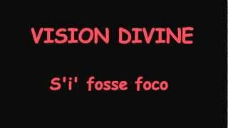 Vision Divine - S&#39;i&#39; fosse foco