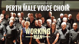 Perth Male Voice Choir 2020- ‘Working Man’