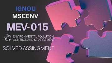 MEV- 015 SOLVED ASSIGNMENT I IGNOU I MSCENV I ENVIRONMENTAL SCIENCE