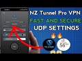 How To Setup NZ Tunnel Pro VPN with UDP Settings For Fast and Secure Online Browsing