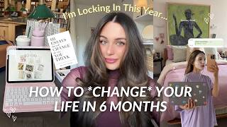 How to Change Your Life in 6 MONTHS! 🌱 : mid year reset, achieve your goals, self improvement