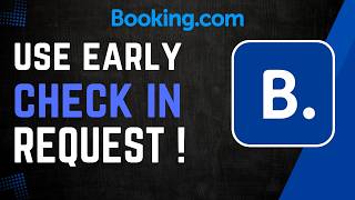 How To Use Booking.com Early Check In Request !